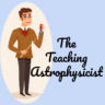 The Teaching Astrophysicist