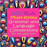 GED RLA: Must-Know Comprehension Skills for the RLA GED Test